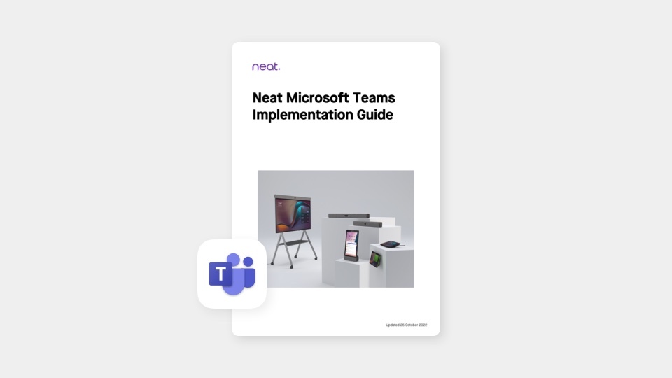 Neat Microsoft Teams Implementation Guide